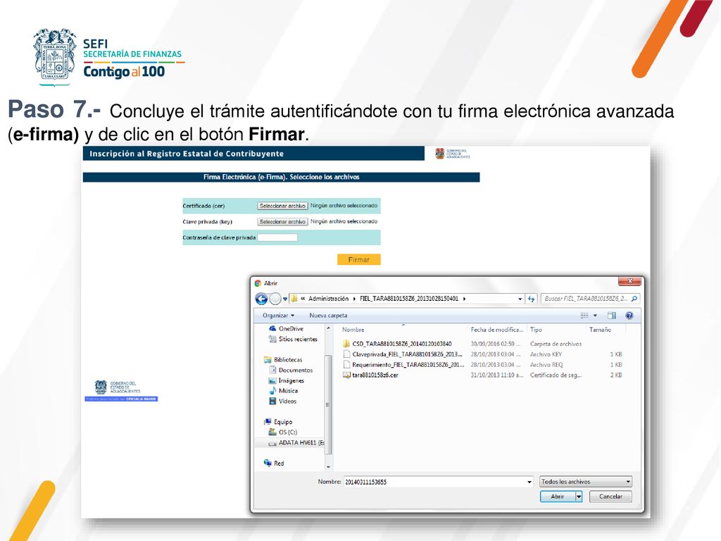 Paso 7.- Concluye el trámite autentificándote con tu firma electrónica avanzada (e-firma) y de clic en el botón Firmar.
