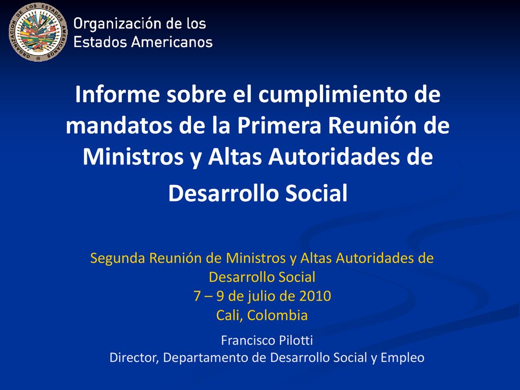 Informe sobre el cumplimiento de mandatos de la Primera Reunión de Ministros y Altas Autoridades de Desarrollo Social