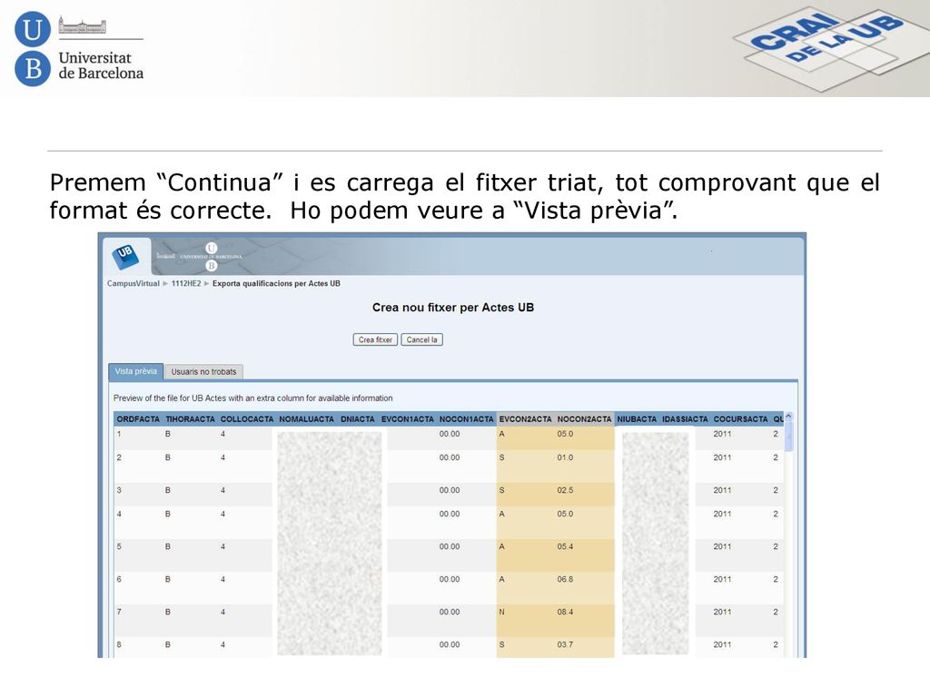 Premem Continua i es carrega el fitxer triat, tot comprovant que el format és correcte.