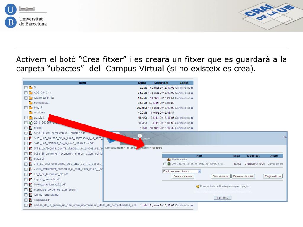 Activem el botó Crea fitxer i es crearà un fitxer que es guardarà a la carpeta ubactes del Campus Virtual (si no existeix es crea).