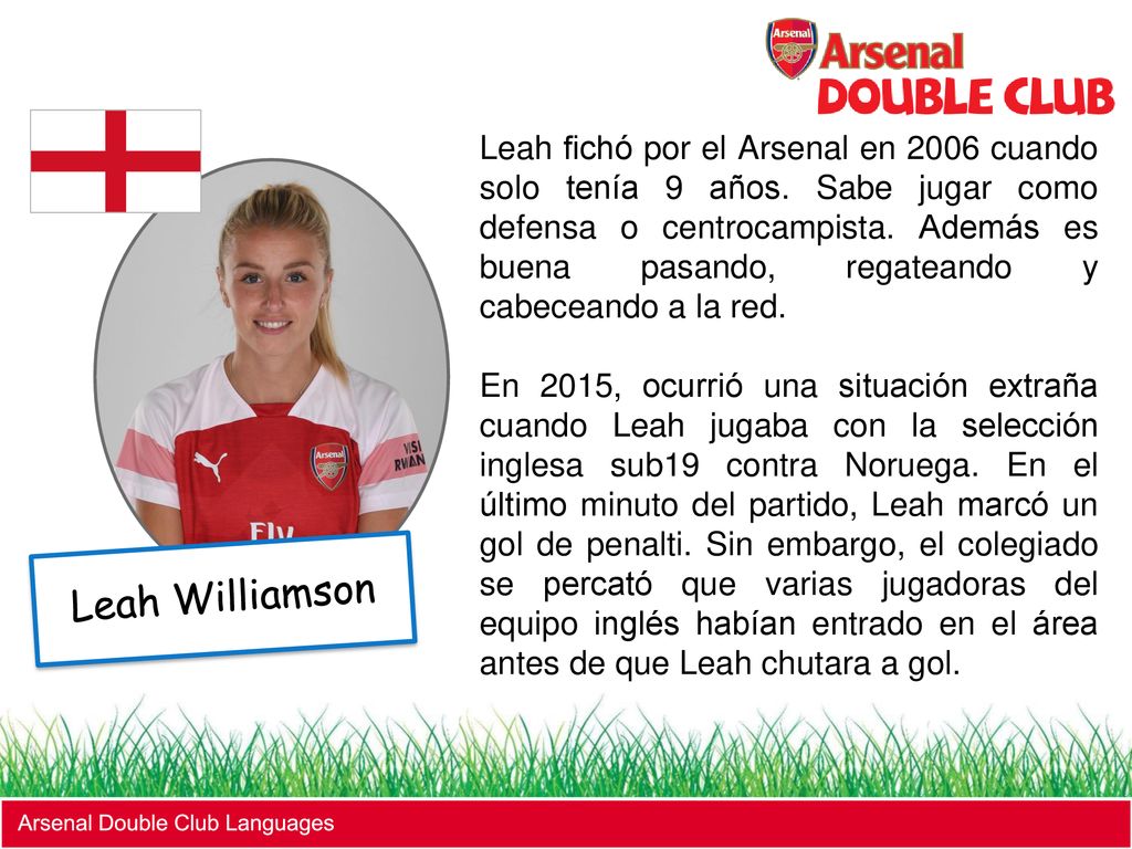 Leah fichó por el Arsenal en 2006 cuando solo tenía 9 años