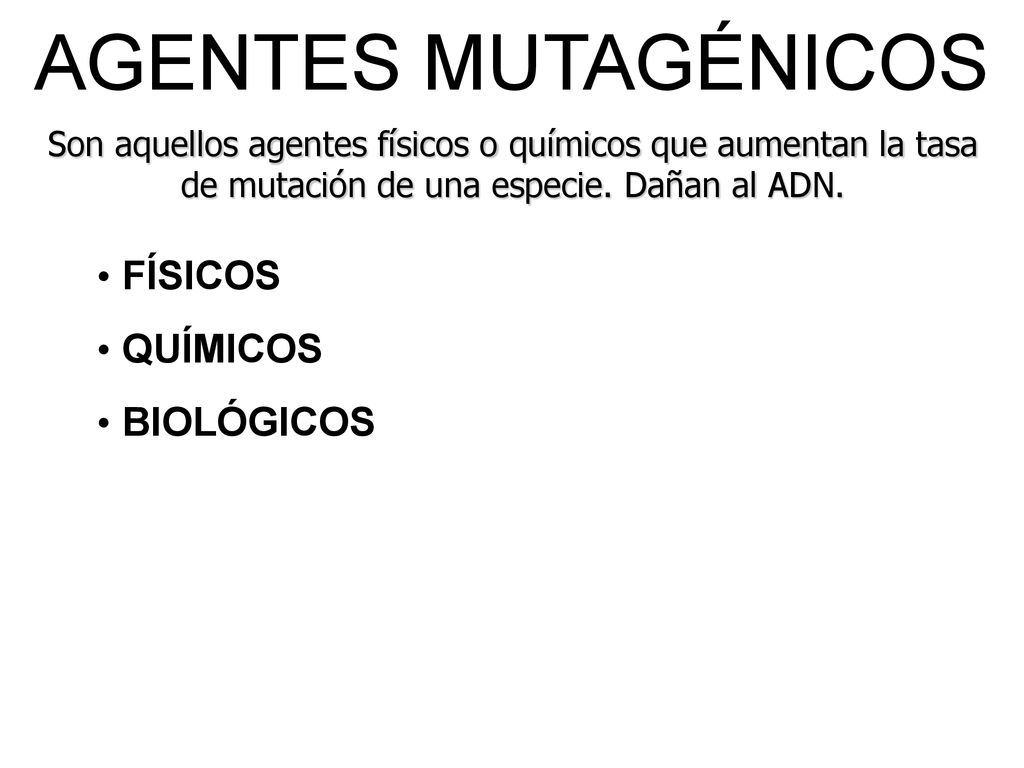 AGENTES MUTAGÉNICOS FÍSICOS QUÍMICOS BIOLÓGICOS