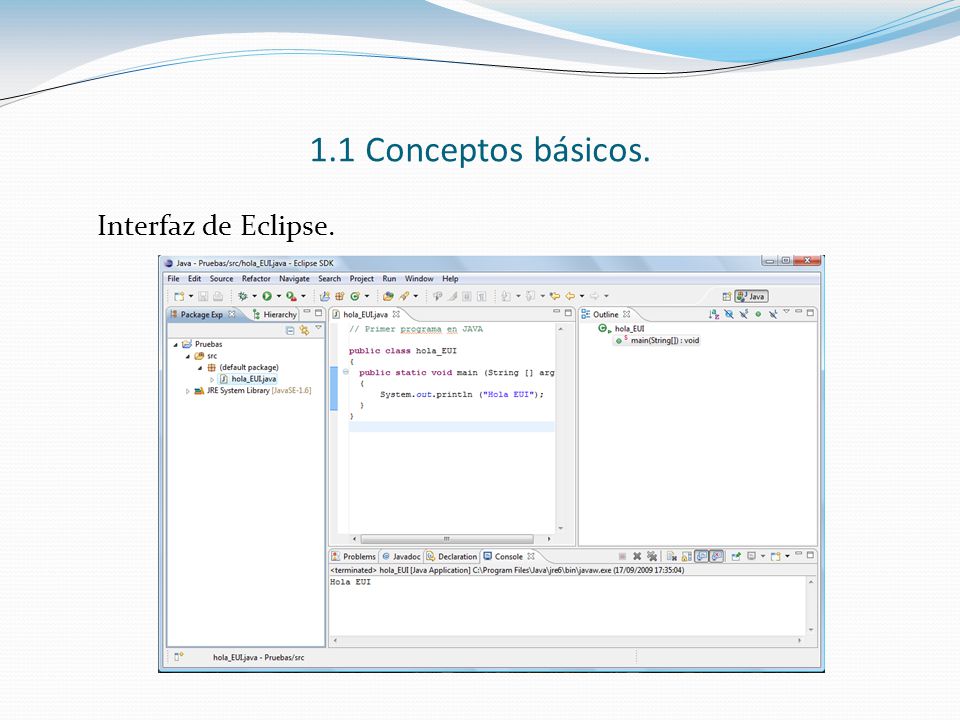1.1 Conceptos básicos. Interfaz de Eclipse.