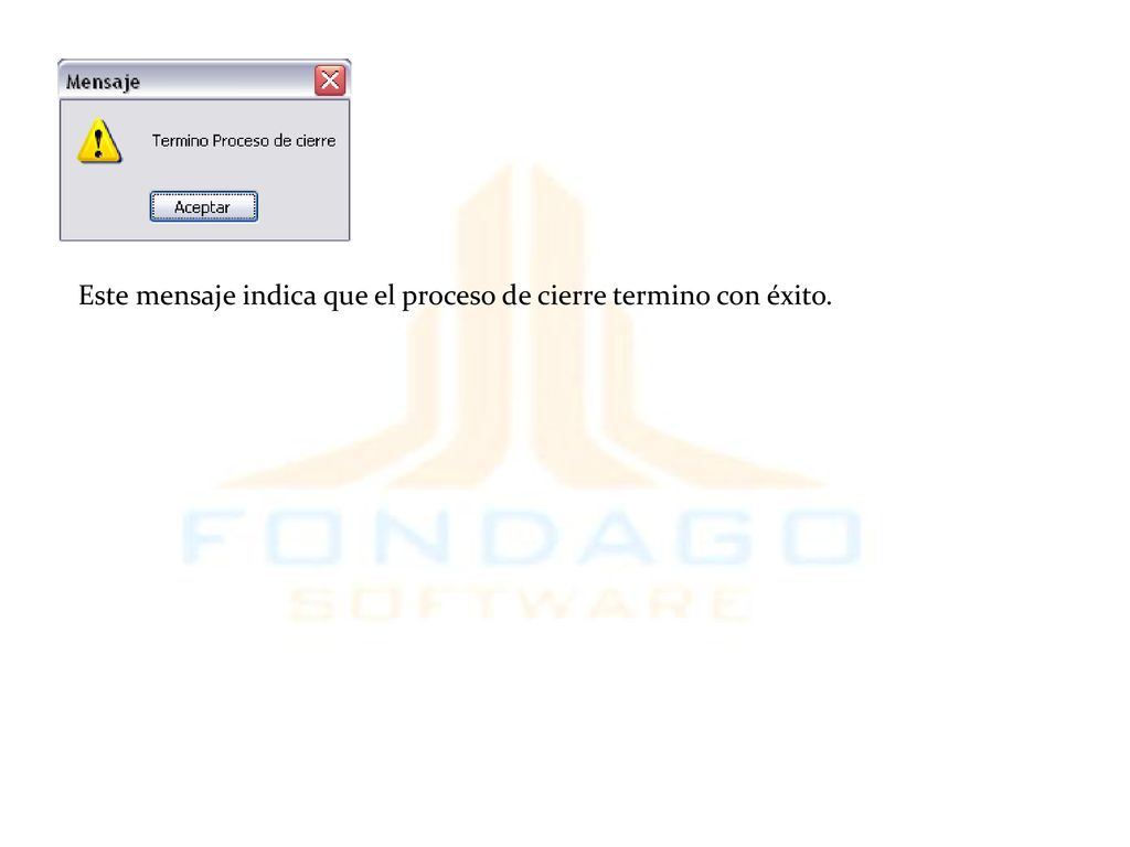 Este mensaje indica que el proceso de cierre termino con éxito.