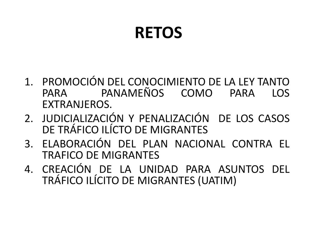 RETOS PROMOCIÓN DEL CONOCIMIENTO DE LA LEY TANTO PARA PANAMEÑOS COMO PARA LOS EXTRANJEROS.