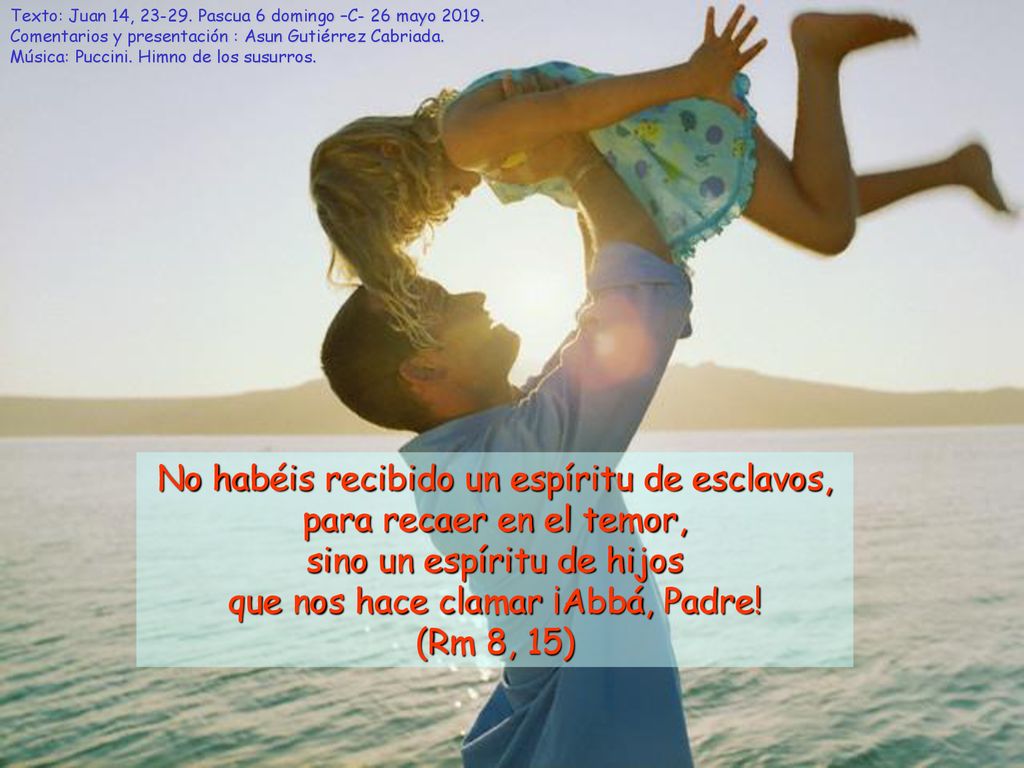 Texto: Juan 14, Pascua 6 domingo –C- 26 mayo 2019
