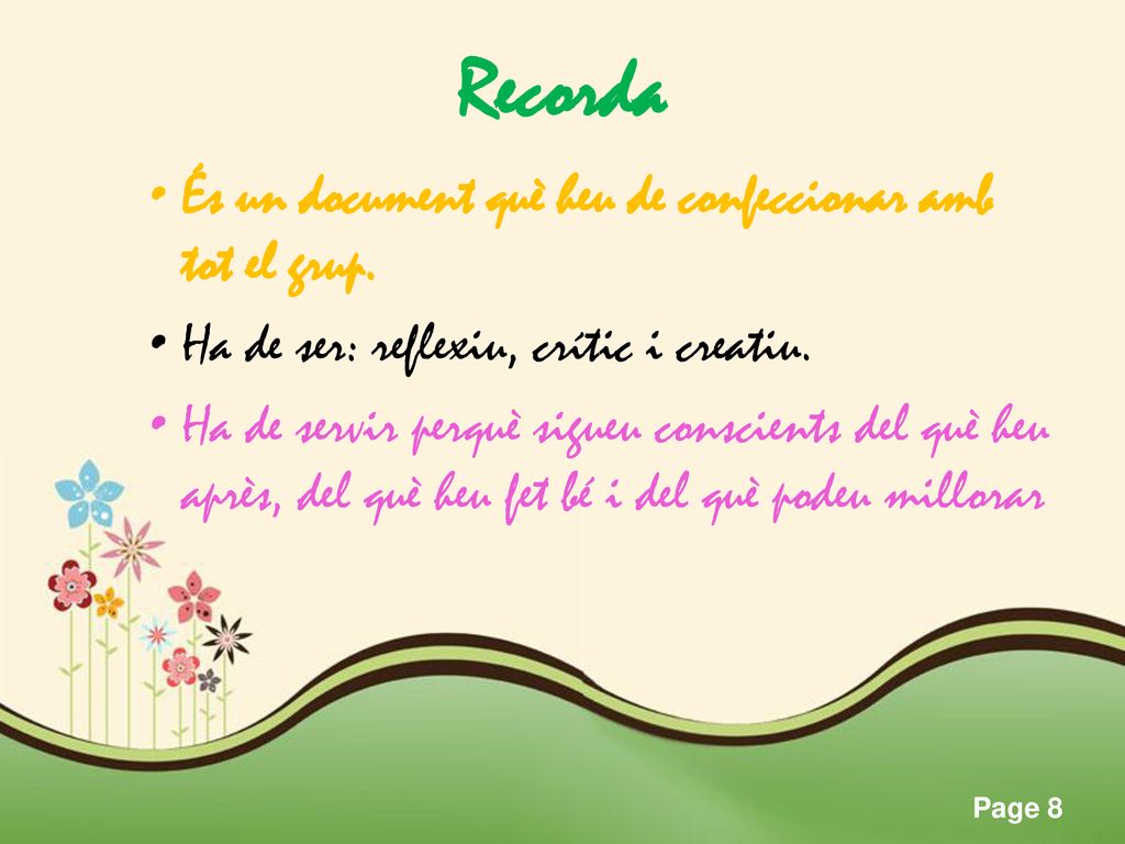 Recorda És un document què heu de confeccionar amb tot el grup.