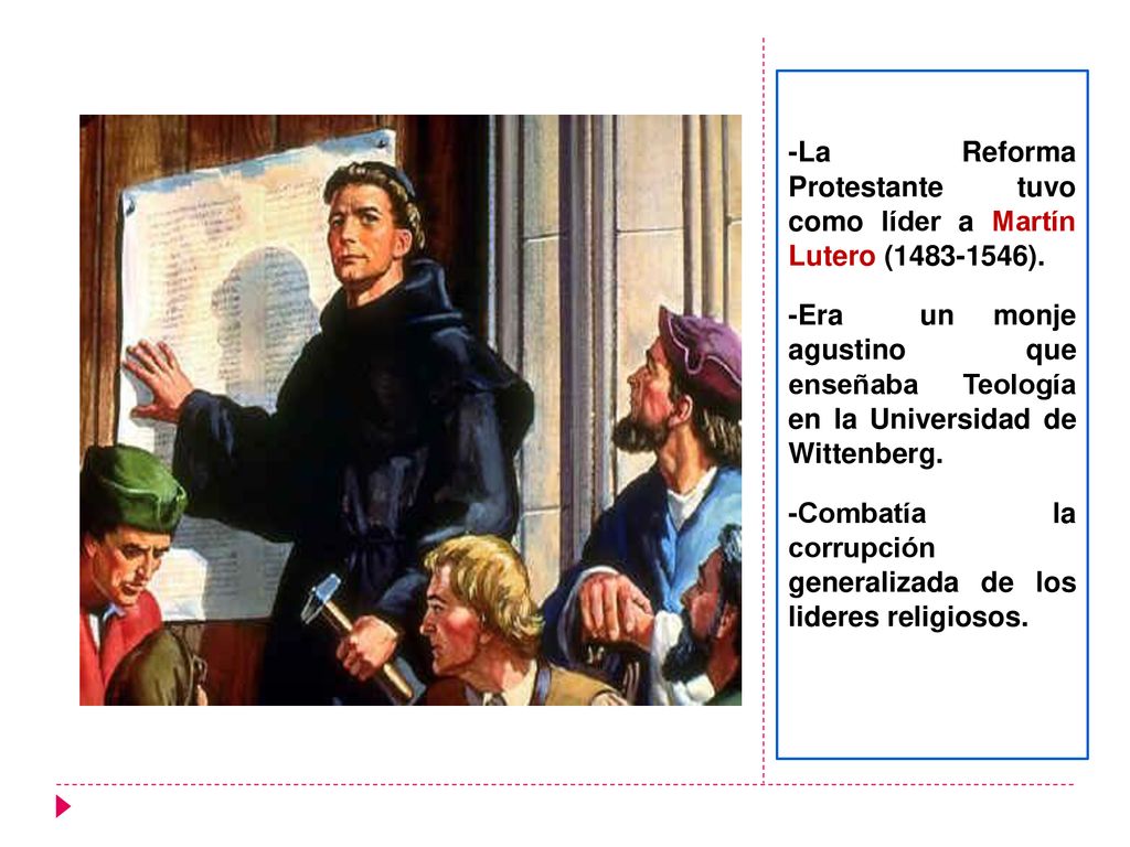 -La Reforma Protestante tuvo como líder a Martín Lutero ( ).