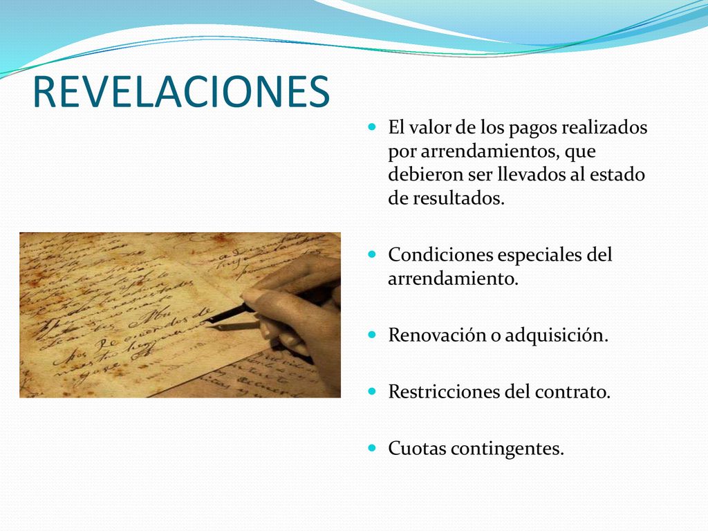 REVELACIONES El valor de los pagos realizados por arrendamientos, que debieron ser llevados al estado de resultados.