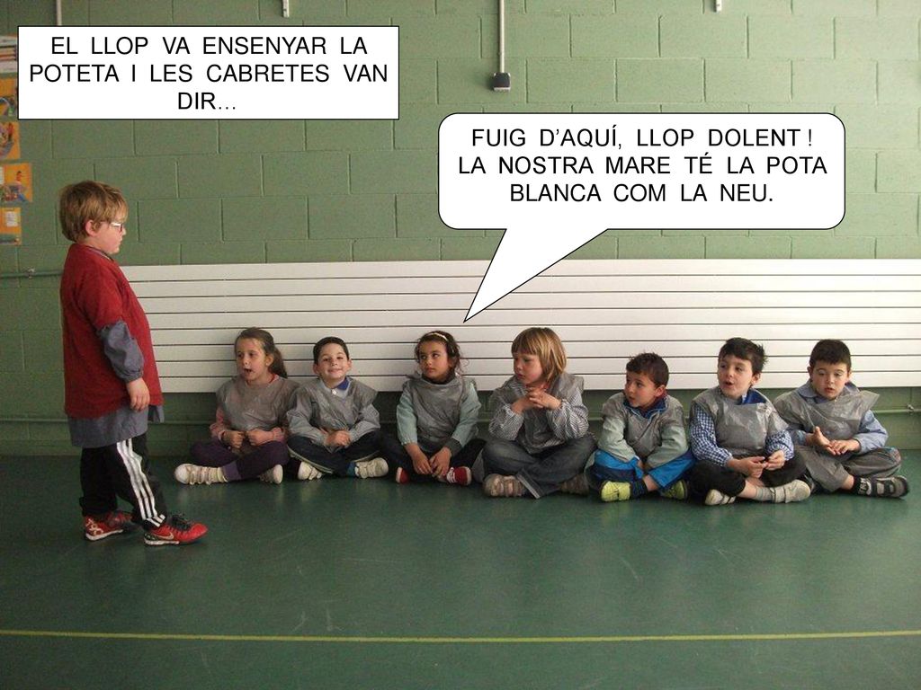 EL LLOP VA ENSENYAR LA POTETA I LES CABRETES VAN DIR…