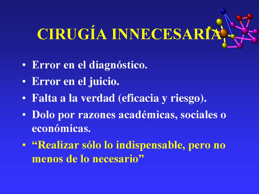 CIRUGÍA INNECESARIA Error en el diagnóstico. Error en el juicio.