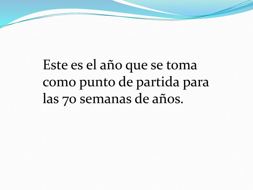 Este es el año que se toma como punto de partida para las 70 semanas de años.