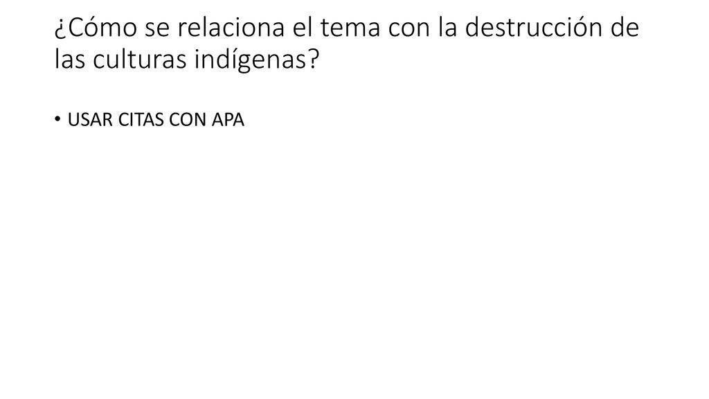 ¿Cómo se relaciona el tema con la destrucción de las culturas indígenas