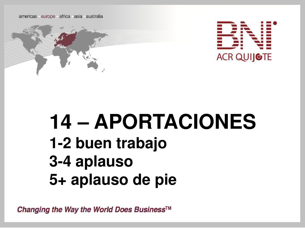 14 – APORTACIONES 1-2 buen trabajo 3-4 aplauso 5+ aplauso de pie
