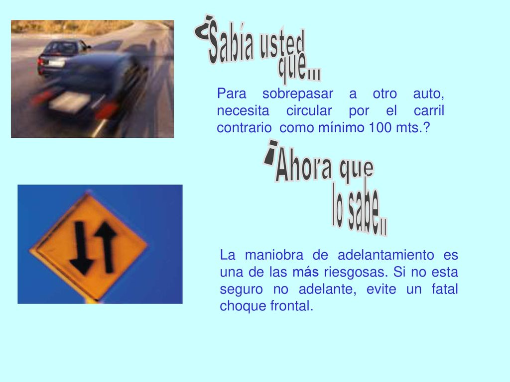 ¿ Sabía usted que... ¡ Ahora que lo sabe..