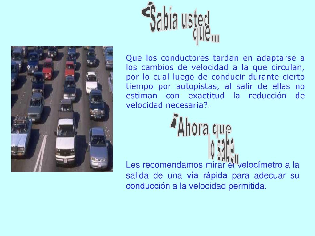 ¿ Sabía usted que... ¡ Ahora que lo sabe..