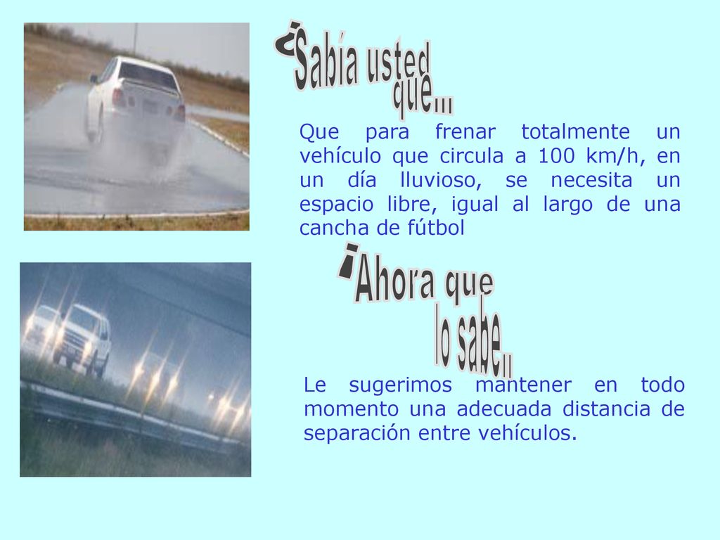 ¿ Sabía usted que... ¡ Ahora que lo sabe..