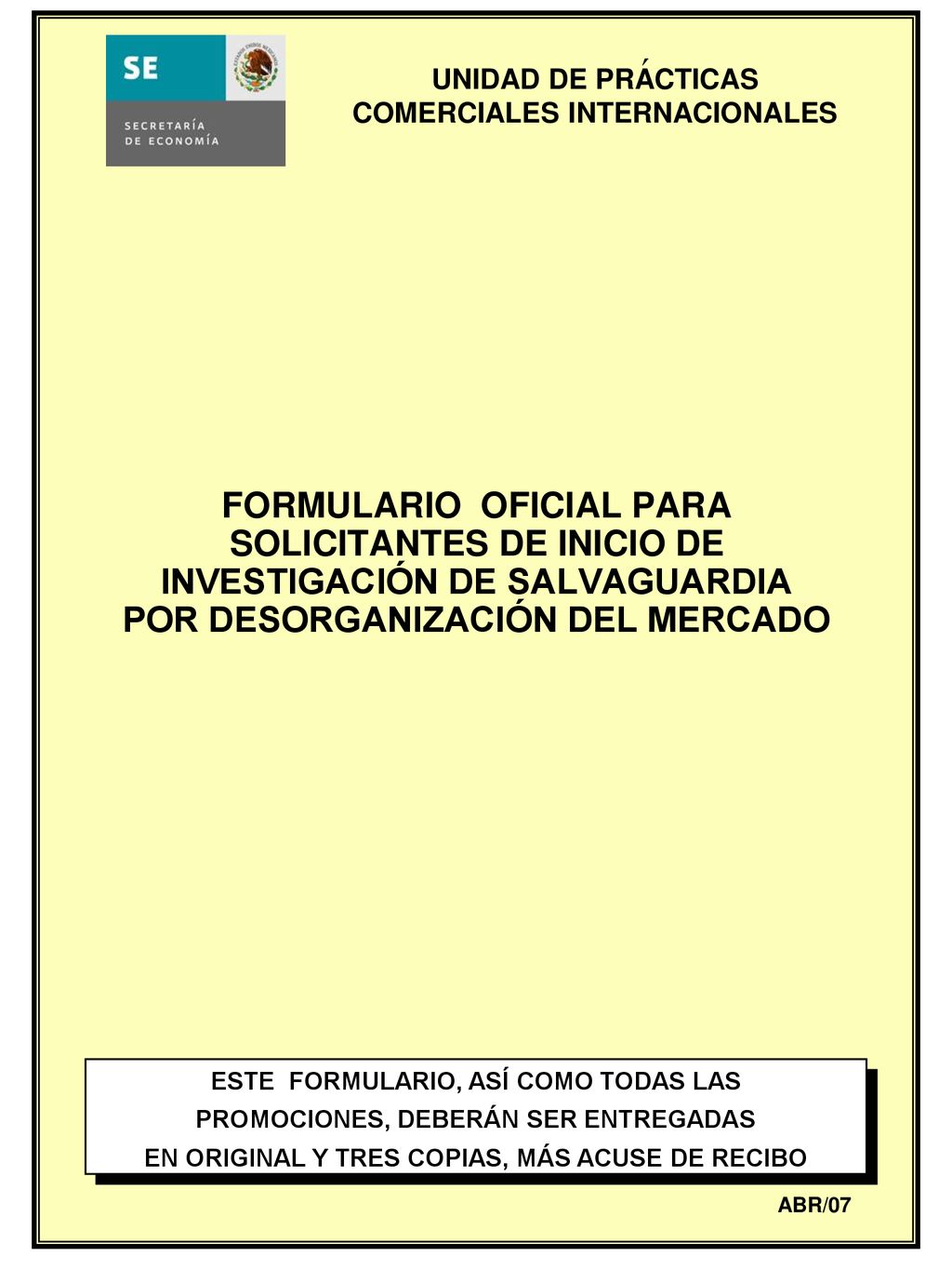 ´ FORMULARIO OFICIAL PARA SOLICITANTES DE INICIO DE INVESTIGACIÓN DE SALVAGUARDIA. POR DESORGANIZACIÓN DEL MERCADO.