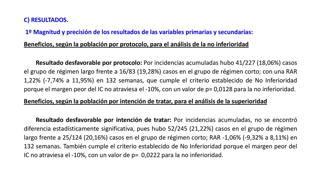 C) RESULTADOS. 1º Magnitud y precisión de los resultados de las variables primarias y secundarias: