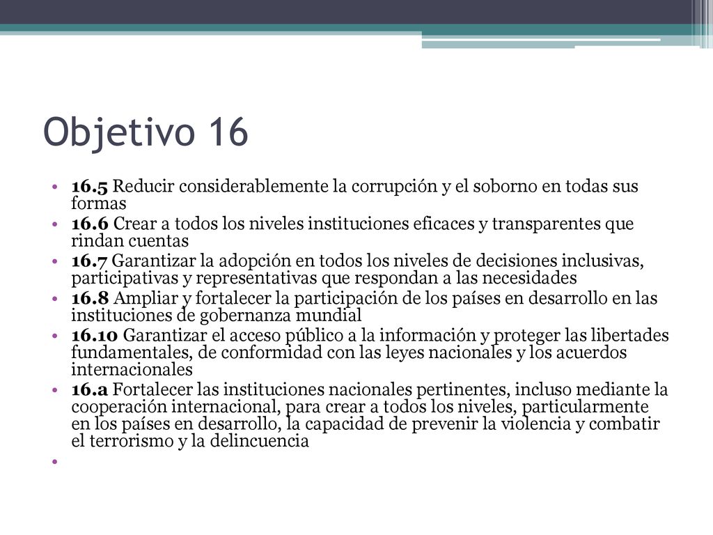 Objetivo Reducir considerablemente la corrupción y el soborno en todas sus formas.