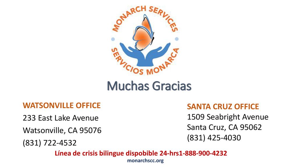 Muchas Gracias WATSONVILLE OFFICE 233 East Lake Avenue Watsonville, CA (831) SANTA CRUZ OFFICE.