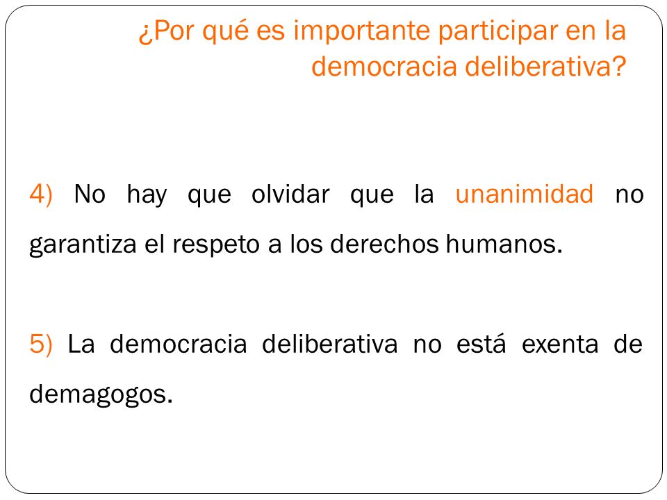 ¿Por qué es importante participar en la democracia deliberativa
