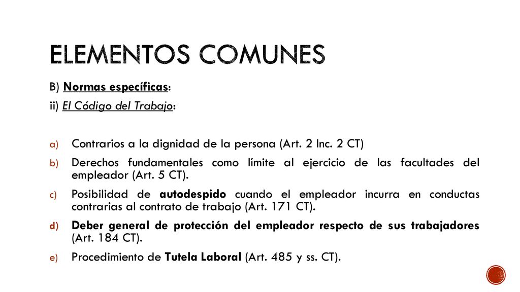 Elementos comunes B) Normas específicas: ii) El Código del Trabajo: