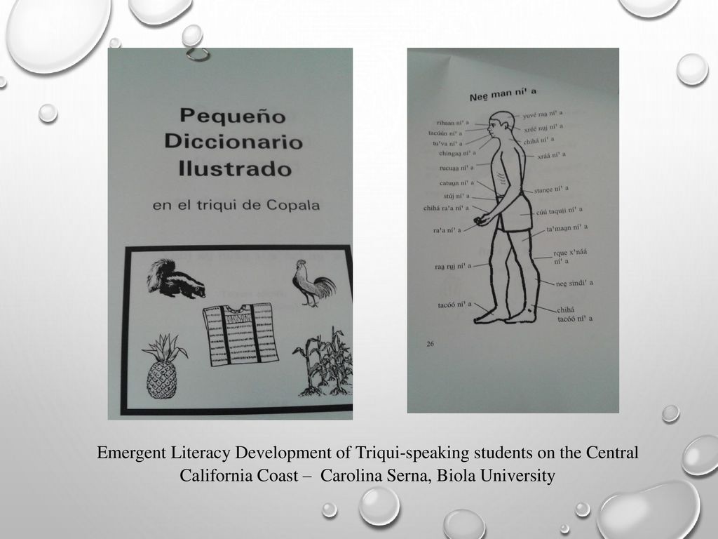 Emergent Literacy Development of Triqui-speaking students on the Central California Coast – Carolina Serna, Biola University
