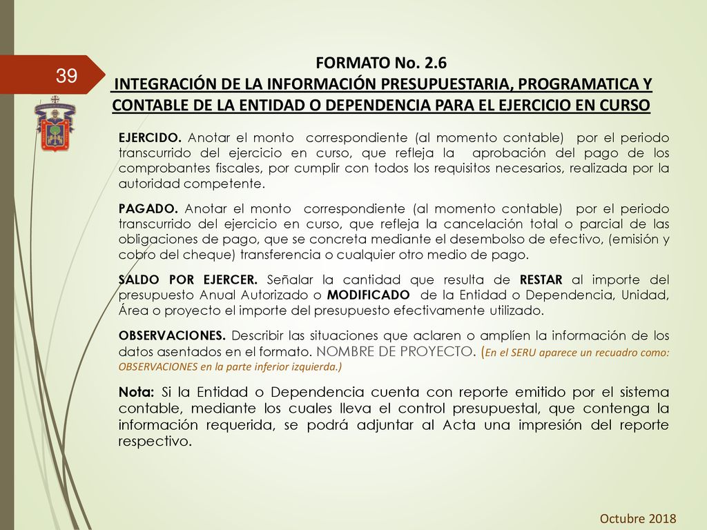 FORMATO No. 2.6 INTEGRACIÓN DE LA INFORMACIÓN PRESUPUESTARIA, PROGRAMATICA Y CONTABLE DE LA ENTIDAD O DEPENDENCIA PARA EL EJERCICIO EN CURSO