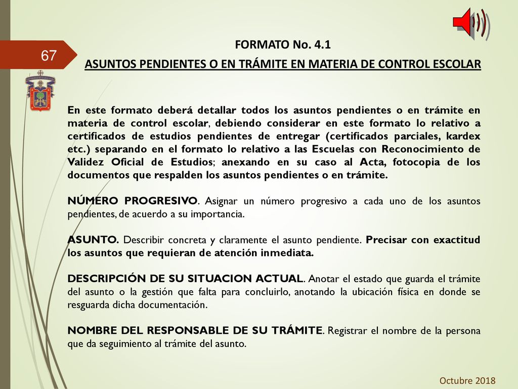 FORMATO No. 4.1 ASUNTOS PENDIENTES O EN TRÁMITE EN MATERIA DE CONTROL ESCOLAR