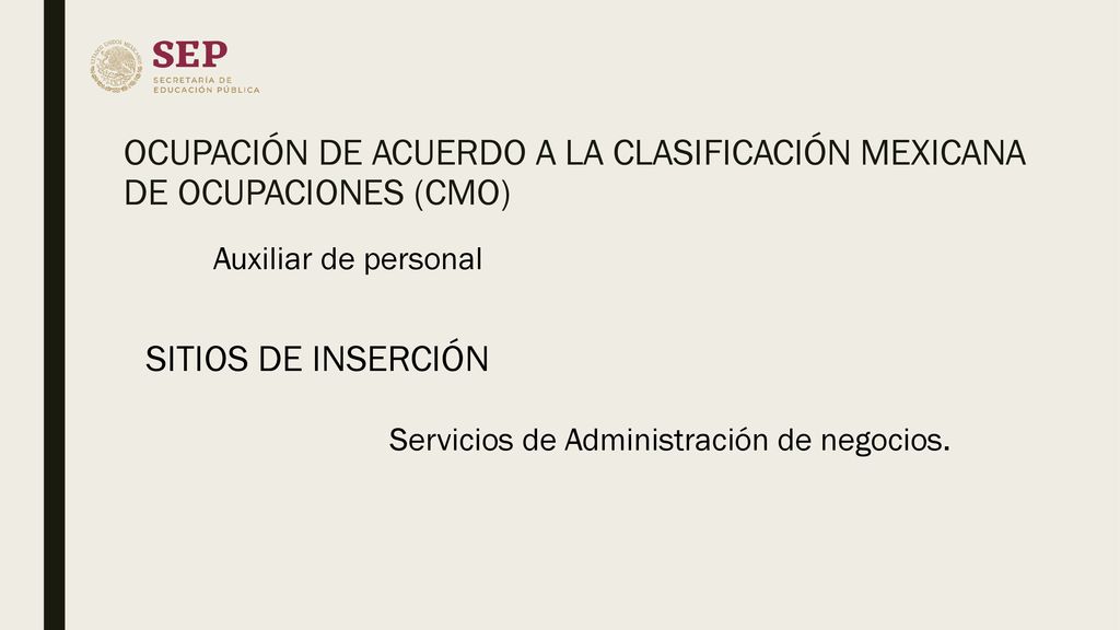 OCUPACIÓN DE ACUERDO A LA CLASIFICACIÓN MEXICANA DE OCUPACIONES (CMO)