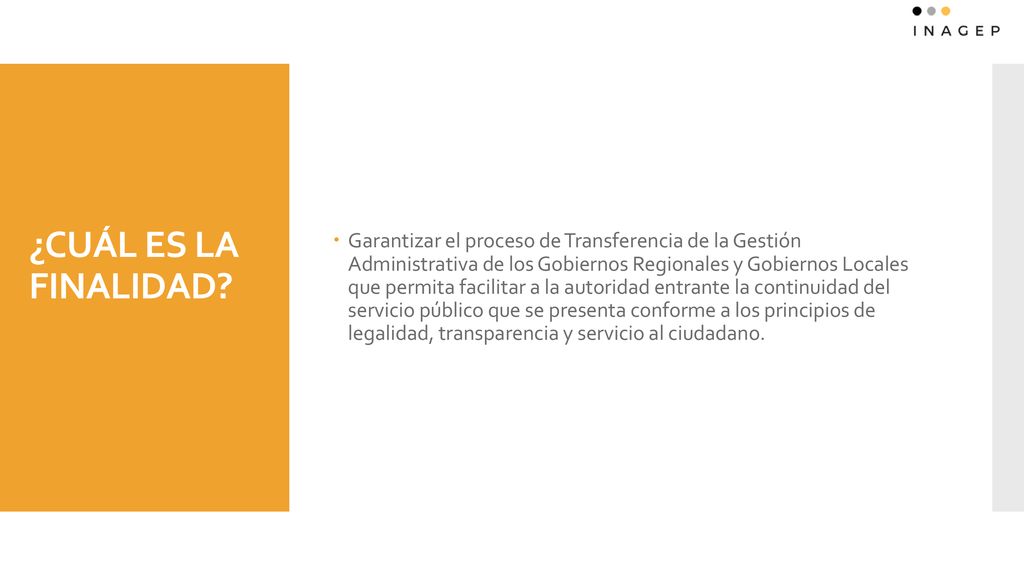 Garantizar el proceso de Transferencia de la Gestión Administrativa de los Gobiernos Regionales y Gobiernos Locales que permita facilitar a la autoridad entrante la continuidad del servicio público que se presenta conforme a los principios de legalidad, transparencia y servicio al ciudadano.