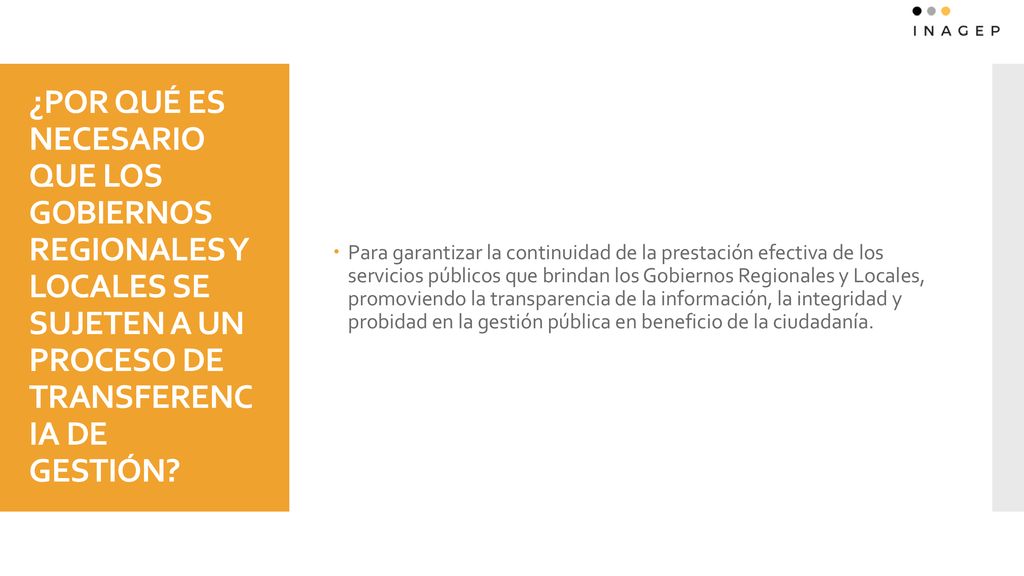 Para garantizar la continuidad de la prestación efectiva de los servicios públicos que brindan los Gobiernos Regionales y Locales, promoviendo la transparencia de la información, la integridad y probidad en la gestión pública en beneficio de la ciudadanía.
