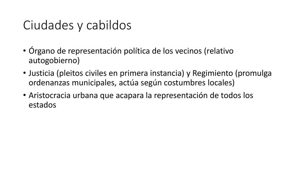 Ciudades y cabildos Órgano de representación política de los vecinos (relativo autogobierno)