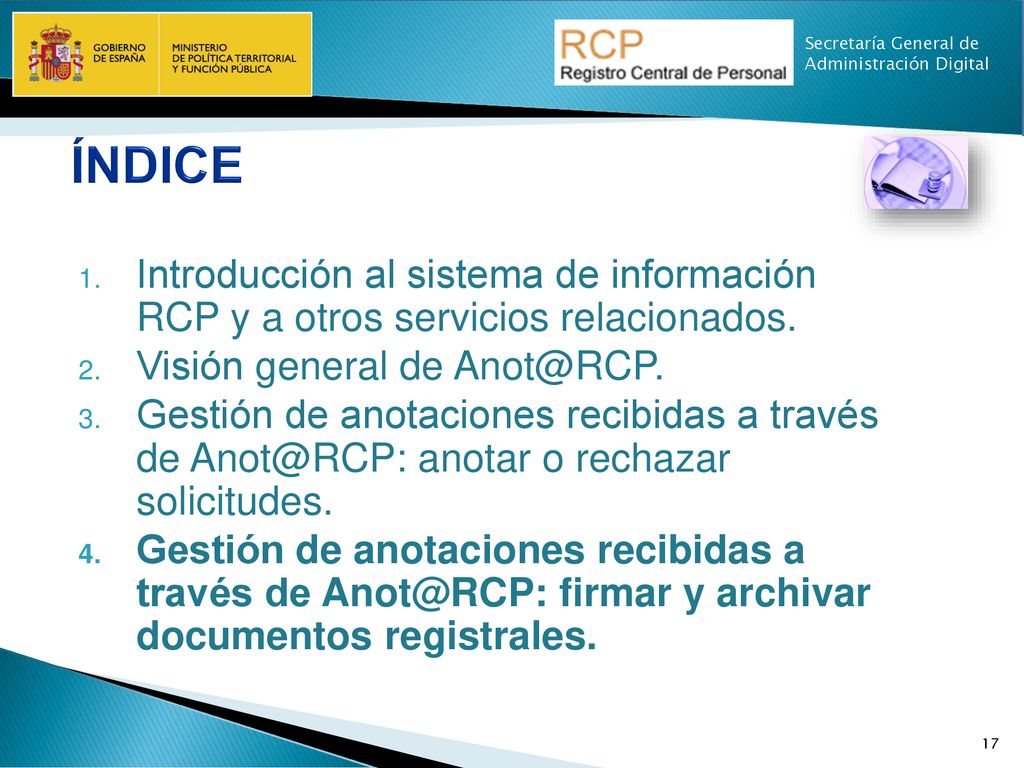 ÍNDICE Introducción al sistema de información RCP y a otros servicios relacionados. Visión general de