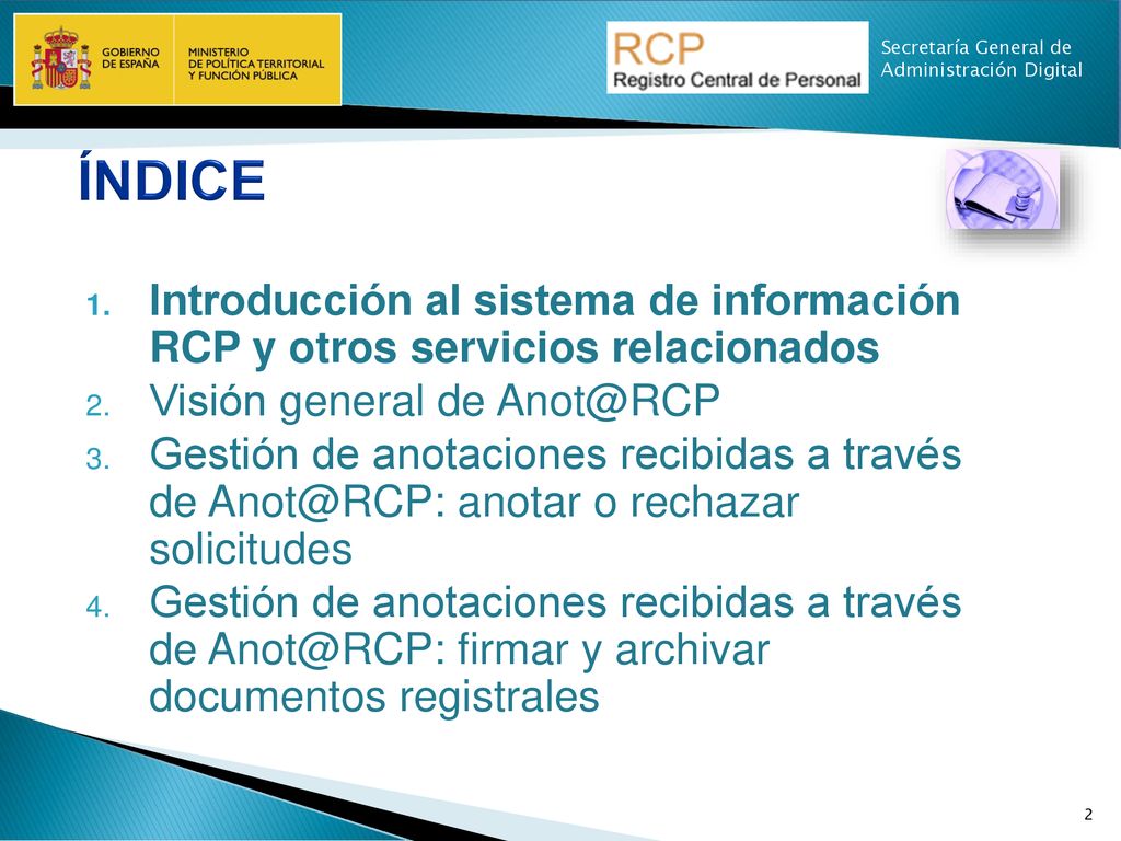 ÍNDICE Introducción al sistema de información RCP y otros servicios relacionados. Visión general de