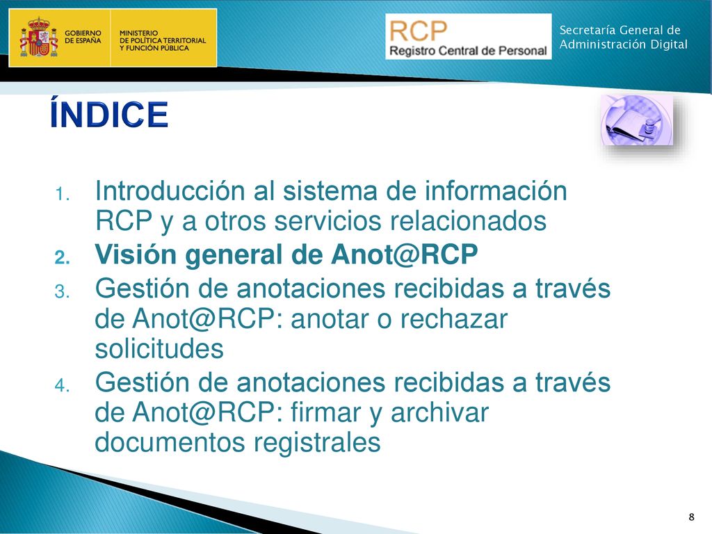 ÍNDICE Introducción al sistema de información RCP y a otros servicios relacionados. Visión general de