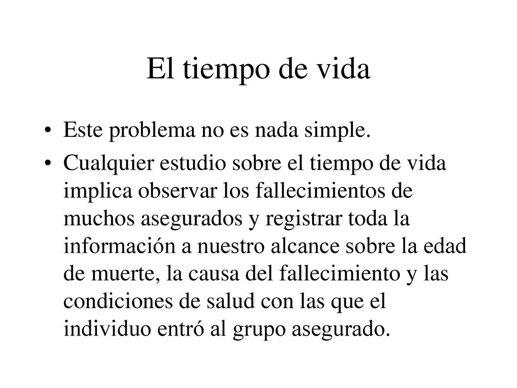 El tiempo de vida Este problema no es nada simple.