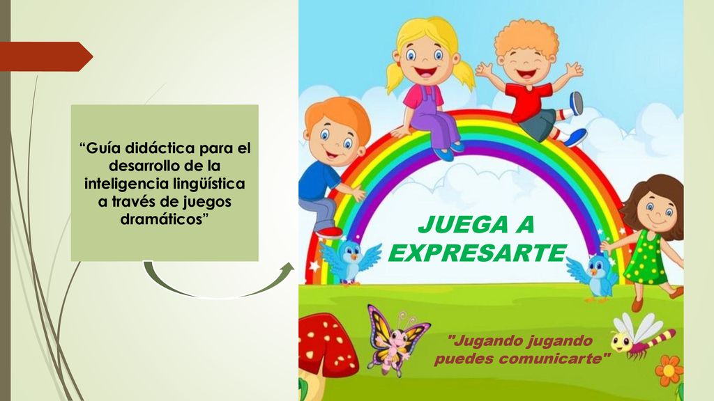 Guía didáctica para el desarrollo de la inteligencia lingüística a través de juegos dramáticos