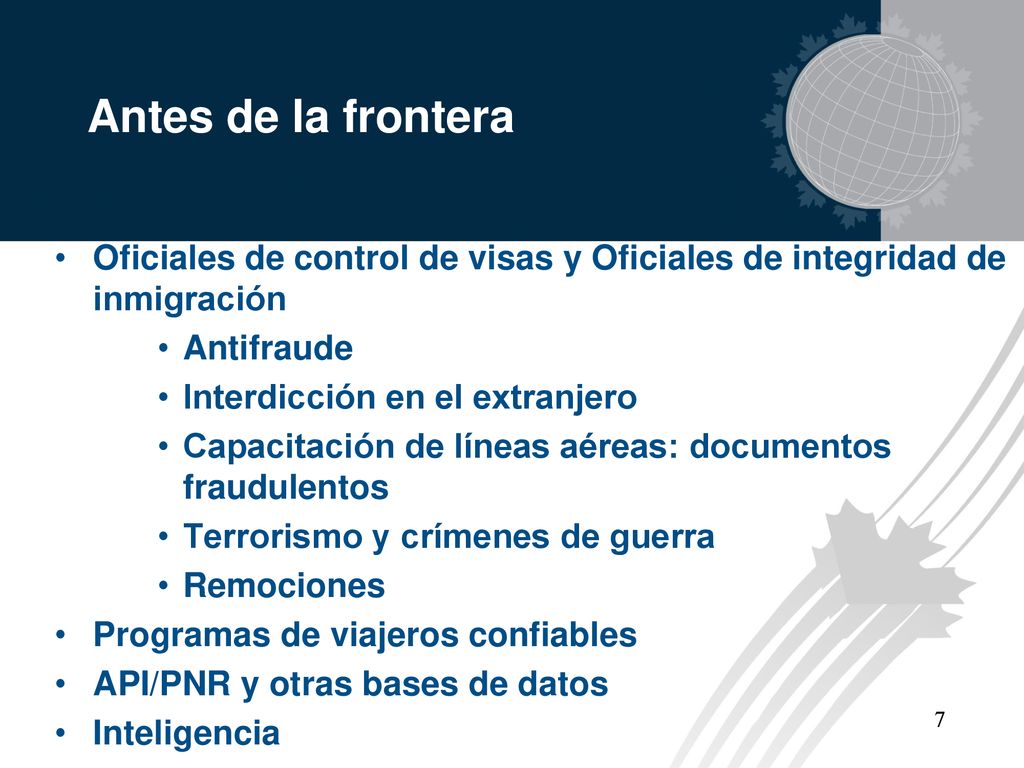 Antes de la frontera Oficiales de control de visas y Oficiales de integridad de inmigración. Antifraude.