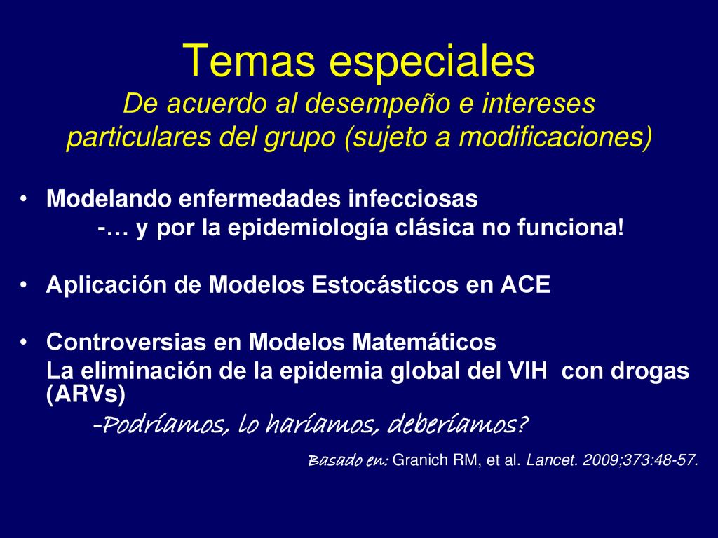 Temas especiales De acuerdo al desempeño e intereses particulares del grupo (sujeto a modificaciones)