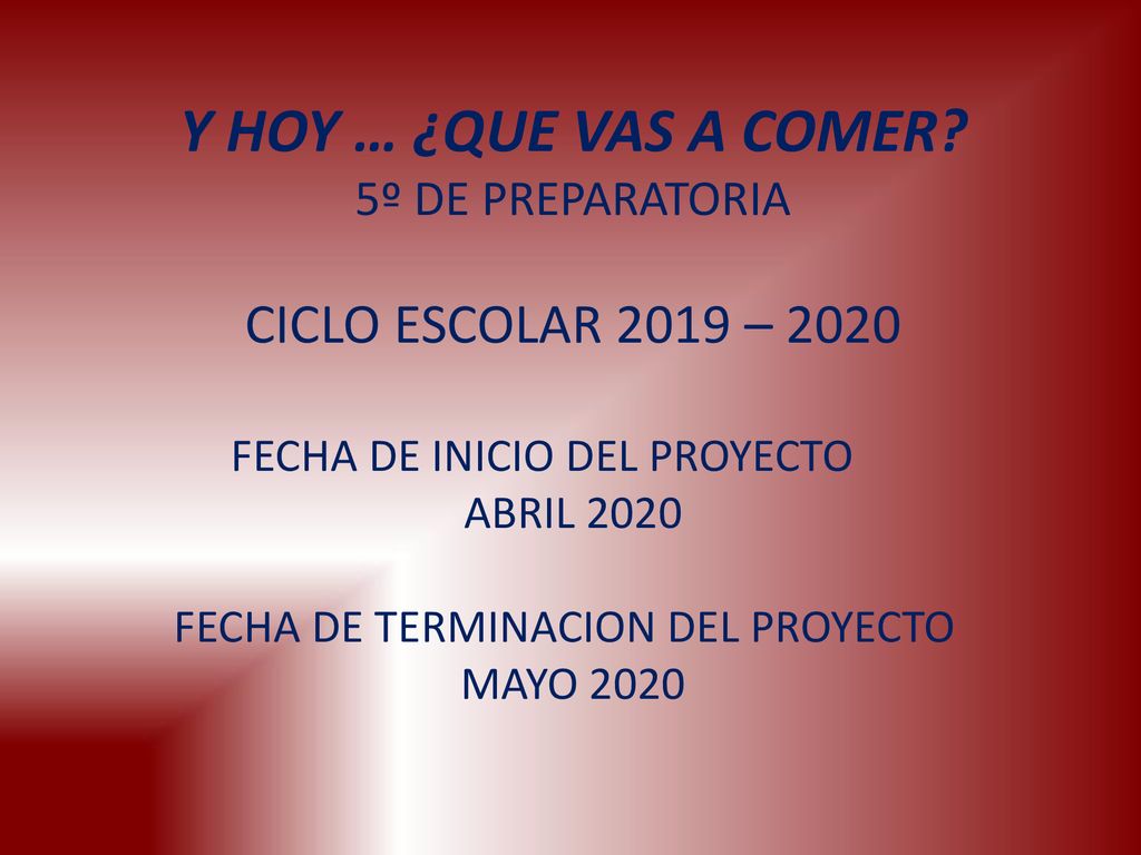 Y HOY … ¿QUE VAS A COMER CICLO ESCOLAR 2019 – º DE PREPARATORIA