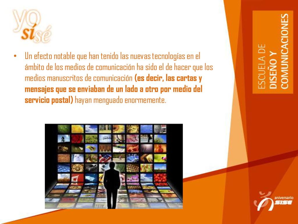Un efecto notable que han tenido las nuevas tecnologías en el ámbito de los medios de comunicación ha sido el de hacer que los medios manuscritos de comunicación (es decir, las cartas y mensajes que se enviaban de un lado a otro por medio del servicio postal) hayan menguado enormemente.