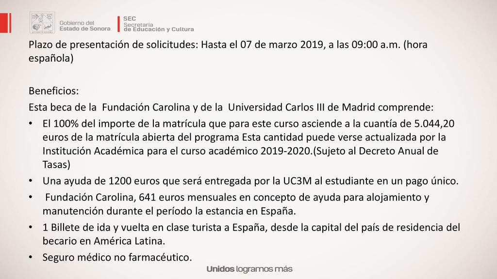 Plazo de presentación de solicitudes: Hasta el 07 de marzo 2019, a las 09:00 a.m. (hora española)