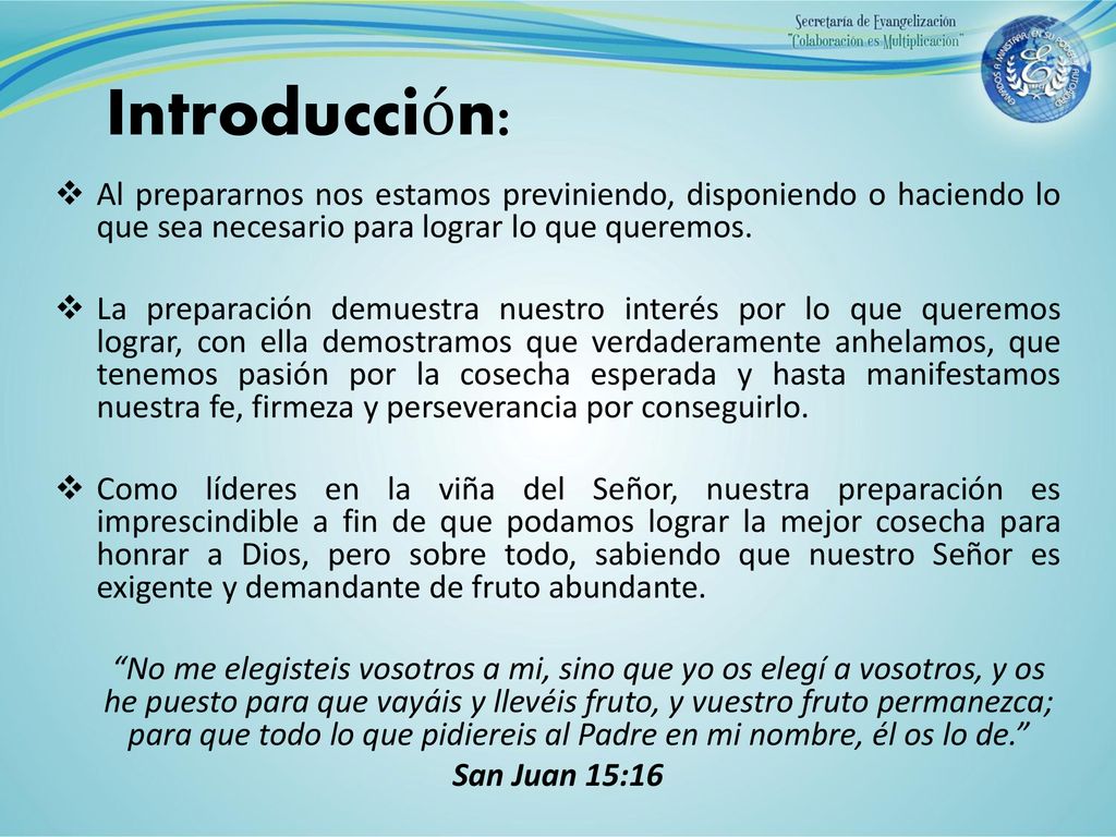 Introducción: Al prepararnos nos estamos previniendo, disponiendo o haciendo lo que sea necesario para lograr lo que queremos.