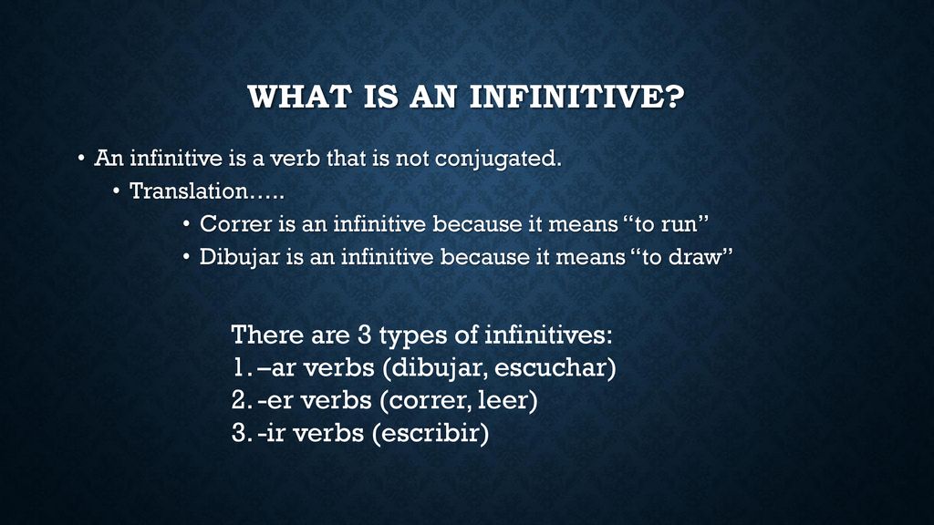 What is an infinitive There are 3 types of infinitives: