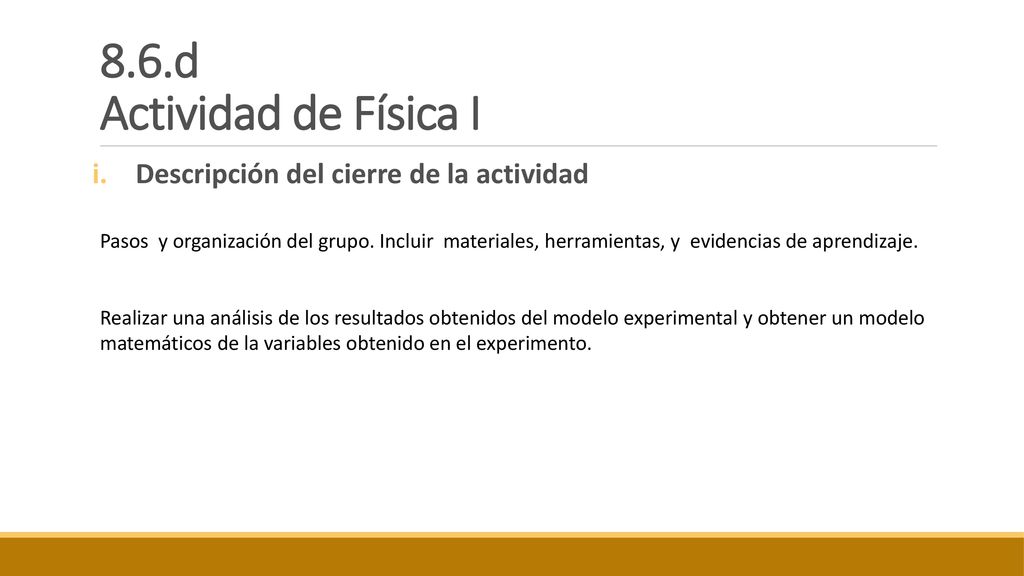 8.6.d Actividad de Física I Descripción del cierre de la actividad