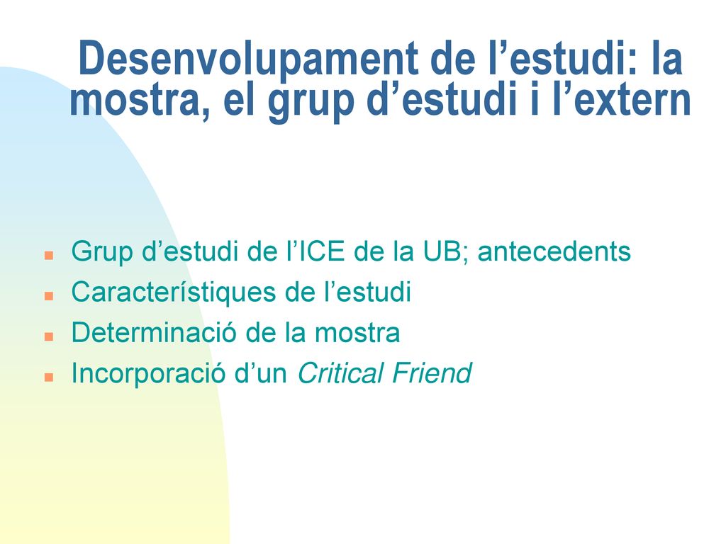 Desenvolupament de l’estudi: la mostra, el grup d’estudi i l’extern