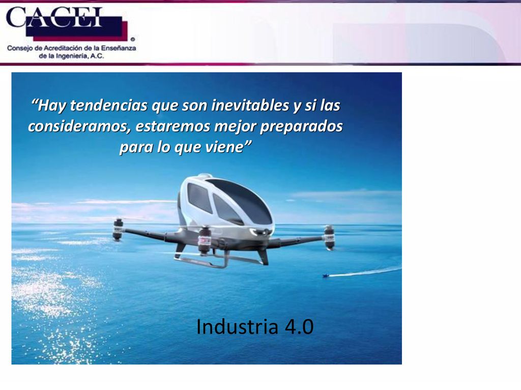 Hay tendencias que son inevitables y si las consideramos, estaremos mejor preparados para lo que viene