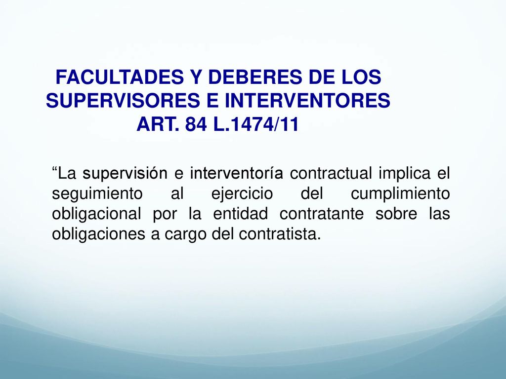 FACULTADES Y DEBERES DE LOS SUPERVISORES E INTERVENTORES ART. 84 L